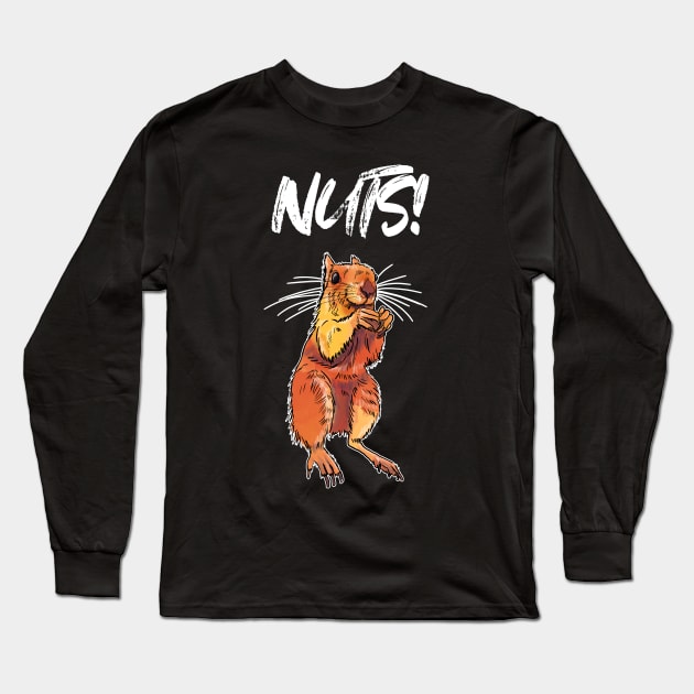 Nuts! Squirrel animal funny pun Long Sleeve T-Shirt by Flo Art Studio